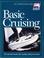 Cover of: Basic Cruising (U.S. Sailing Certification)