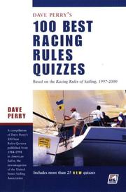 Cover of: Dave Perry's 100 Best Racing Rules Quizzes: Based on the Racing Rules of Sailing, 1997-2000