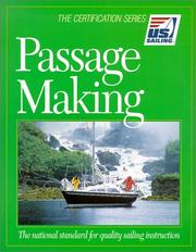 Cover of: Passage Making: The National Standard for Quality Sailing Instruction (The Certification Series) (The Certification Series)