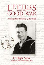 Cover of: Letters from the good war | Hugh Aaron