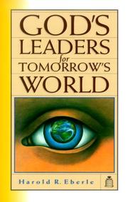 God's Leaders for Tomorrow's World by Harold R. Eberle