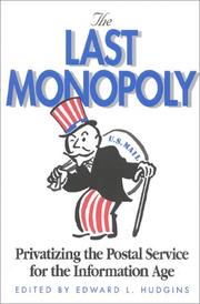 The Last Monopoly by Edward L. Hudgins