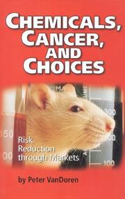 Cover of: Chemicals, Cancer, and Choices | Peter VanDoren