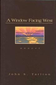 Cover of: A window facing west by John S. Tarlton