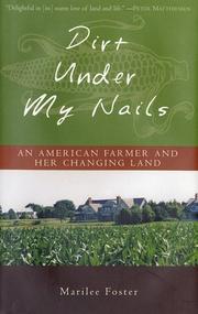 Cover of: Dirt Under My Nails: An American Farmer and Her Changing Land