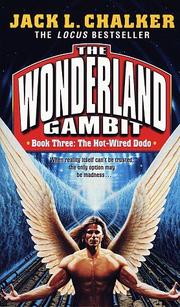 Cover of: Hot-Wired Dodo (The Wonderlands Gambit , No 3) by Jack L. Chalker