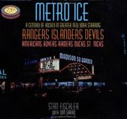 Cover of: Metro Ice, A Century of Hockey in Greater New York Starring: Rangers, Islanders, Devils, Americans, Rovers, Raiders, Ducks, St. Nicks