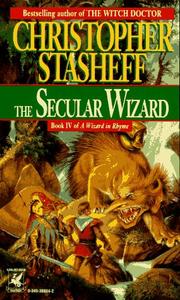 Cover of: The secular wizard by Christopher Stasheff