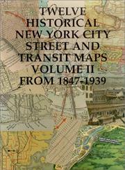 Cover of: Twelve Historical New York City Street and Transit Maps (Volume II: from 1847-1939) by John Landers