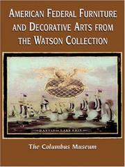 American Federal Furniture and Decorative Arts From the Watson Collection by Philip D. Zimmerman