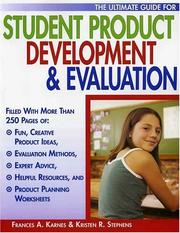 Cover of: The Ultimate Guide for Student Product Development & Evaluation by Frances A. Karnes, Kristen R. Stephens