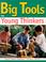 Cover of: Big Tools for Young Thinkers