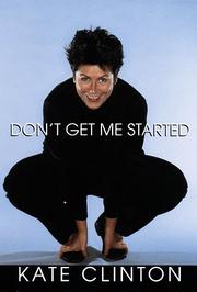 Cover of: Don't get me started by Kate Clinton