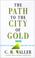 Cover of: Path to the City of Gold