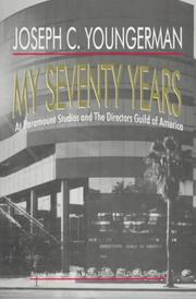 Cover of: My seventy years at Paramount Studios and the Directors Guild of America by Joseph C. Youngerman