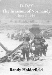 Cover of: D-DAY (History at a Glance) by Randy Holderfield, Michael J. Varhola