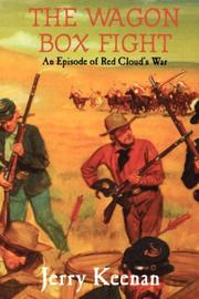 Cover of: The Wagon Box Fight by Jerry Keenan