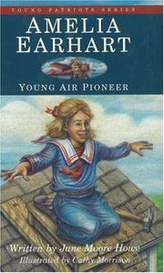 Cover of: Amelia Earhart, young air pioneer | Jane Moore Howe