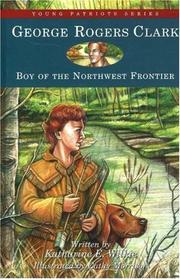 Cover of: George Rogers Clark, boy of the Northwest frontier