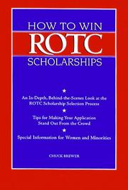 Cover of: How to Win Rotc Scholarships: An In-Depth, Behind-The-Scenes Look at the Rotc Scholarship Selection Process