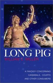 Cover of: Long Pig: A Fantasy Concerning Cannibals, Courts and Other Consumers