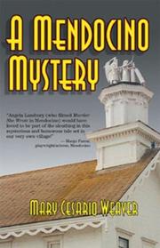A Mendocino mystery by Mary Cesario Weaver