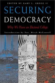 Cover of: Securing democracy: why we have an electoral college