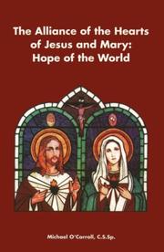 Cover of: The alliance of the hearts of Jesus and Mary: hope of the world