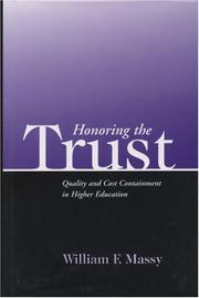 Cover of: Honoring the trust: quality and cost containment in higher education