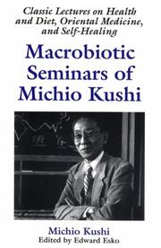 Cover of: Macrobiotic seminars of Michio Kushi by Michio Kushi