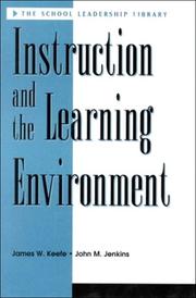 Cover of: Instruction and the learning environment by James W. Keefe