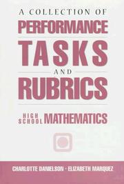 Cover of: A collection of performance tasks and rubrics by Charlotte Danielson, Charlotte Danielson
