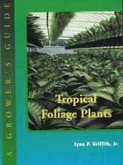 Cover of: Tropical Foliage Plants: A Grower's Guide