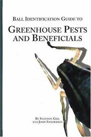 Ball identification guide to greenhouse pests and beneficials by Stanton Gill