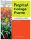 Cover of: Tropical Foliage Plants