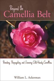 Beyond the camellia belt by William L. Ackerman