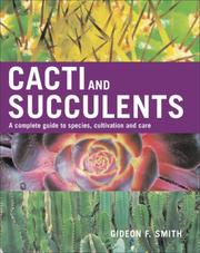 Cover of: Cacti and Succulents: A Complete Guide to Species, Cultivation and Care