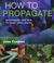 Cover of: How to Propagate