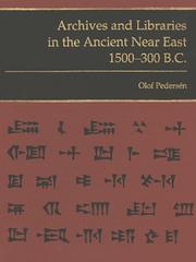 Cover of: Archives and libraries in the ancient Near East, 1500-300 B.C.