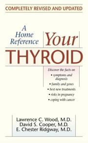 Cover of: Your Thyroid by Lawrence C. Md Wood, David S. Cooper M.D., E. Chester Md Ridgway