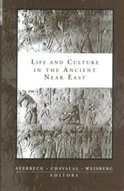 Cover of: Life and Culture in the Ancient Near East