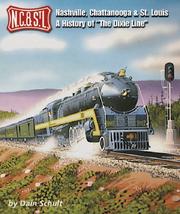 Cover of: Nashville, Chattanooga & St. Louis: a history of "The Dixie Line"