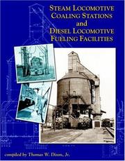 Cover of: Steam Locomotive Coaling Stations and Diesel Locomotive Fueling Facilities