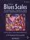 Cover of: The Blues Scales