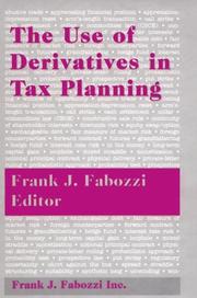 Cover of: The Use of Derivatives in Tax Planning | Frank J. Fabozzi