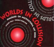 Cover of: Worlds of Collision: Dialogues on Multicultural Art Issues: Dialogues on Multicultural Art Issues