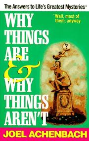 Cover of: Why things are & why things aren't