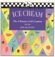 Cover of: Ice Cream: The Ultimate Cold Comfort
