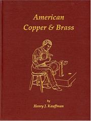 American copper & brass by Henry J. Kauffman