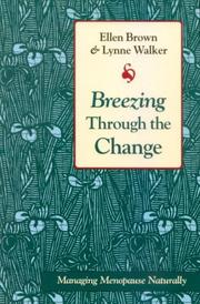 Cover of: Breezing through the change: managing menopause naturally